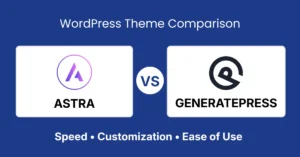 Astra vs GeneratePress WordPress theme comparison for speed and performance