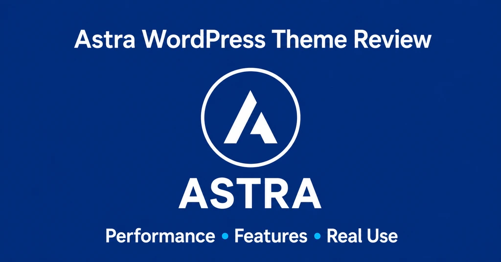 Astra WordPress Theme Review: Performance, Features & Real Use 1 astra wordpress theme review 2
